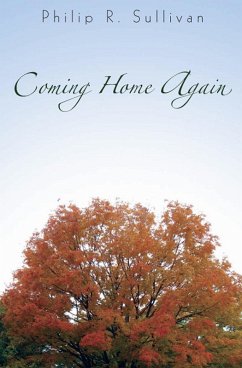 Coming Home Again (eBook, ePUB) - Sullivan, Philip R.