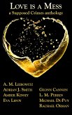 Love is a Mess: A Supposed Crimes Anthology (eBook, ePUB)