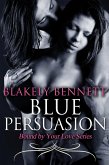 Blue Persuasion (Book 3 of the Bound by Your Love Series) (eBook, ePUB)