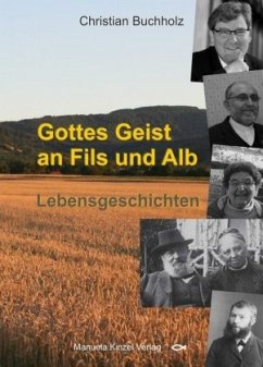 Gottes Geist an Fils und Alb - Buchholz, Christian
