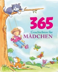 365 Geschichten für Mädchen - Freedman, Claire;Baker, Annie