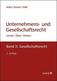 Gesellschaftsrecht / Unternehmens- und Gesellschaftsrecht (f. Österreich) 2, Bd.2 - Rauter, Roman;Rauter, Roman;Ratka, Thomas;Ratka, Thomas;Völkl, Clemens;Völkl, Clemens