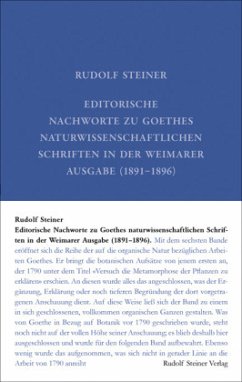 Editorische Nachworte zu Goethes Naturwissenschaftlichen Schriften in der Weimarer Ausgabe (1891-1896) - Steiner, Rudolf