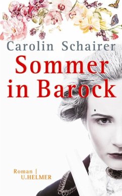 Sommer in Barock - Schairer, Carolin