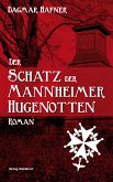 Der Schatz der Mannheimer Hugenotten (eBook, ePUB)