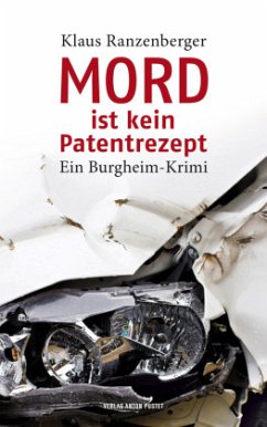 Mord ist kein Patentrezept - Ranzenberger, Klaus