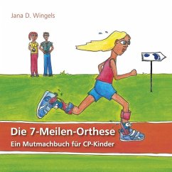 Die 7-Meilen-Orthese - Dietsch Wingels, Jana
