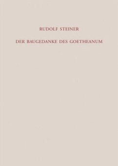 Der Baugedanke des Goetheanum - Steiner, Rudolf