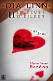 Dia Linn - II - Le Livre d'Eileen (partie 2 : As baile) (eBook, ePUB) Dia Linn - II - Le Livre d'Eileen (partie 2 : As baile) (eBook, ePUB)