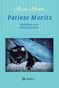 Patient Moritz (eBook, ePUB) - Montes, Maria