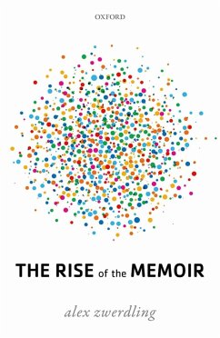 The Rise of the Memoir (eBook, ePUB) - Zwerdling, Alex