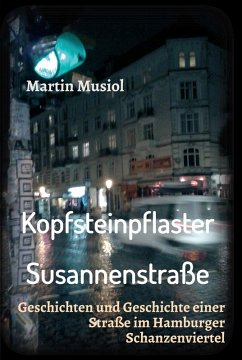 Kopfsteinpflaster Susannenstraße (eBook, ePUB) - Musiol, Martin