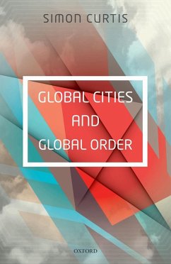 Global Cities and Global Order (eBook, ePUB) - Curtis, Simon