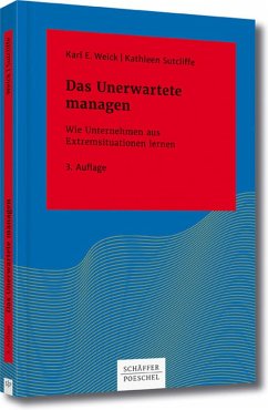 Das Unerwartete managen (eBook, PDF) - Weick, Karl E.; Sutcliffe, Kathleen M.
