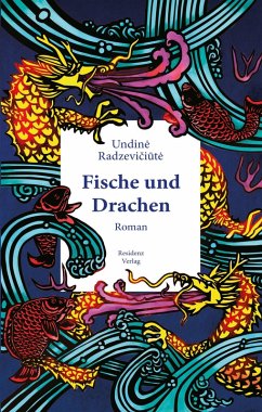 Fische und Drachen (eBook, ePUB) - Radzeviciute, Undiné
