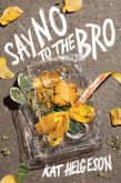 Say No to the Bro (eBook, ePUB)