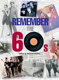 Remember the 60's (eBook, ePUB) Remember the 60's (eBook, ePUB)