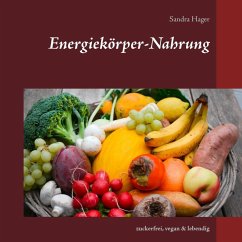Energiekörper-Nahrung (eBook, ePUB) - Hager, Sandra