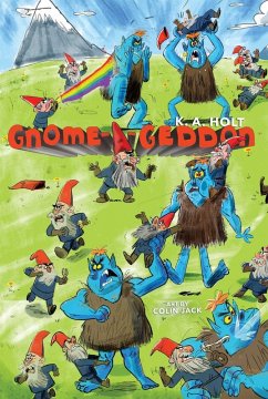 Gnome-a-geddon (eBook, ePUB) - Holt, K. A.