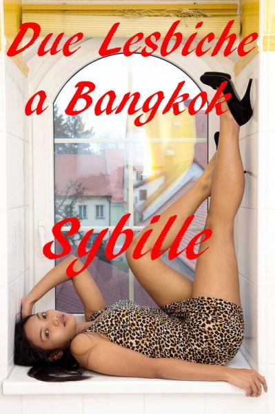 Due lesbiche a Bangkok (eBook, ePUB)