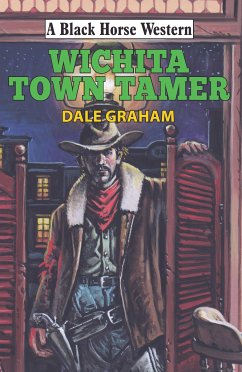 Wichita Town Tamer (eBook, ePUB) - Graham, Dale