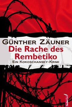 Die Rache des Rembetiko: Kriminalthriller (eBook, ePUB) - Zäuner, Günther