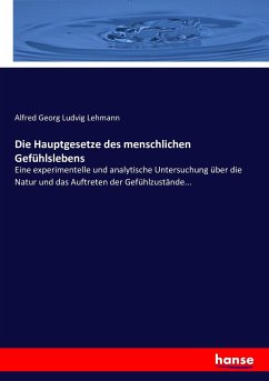 Die Hauptgesetze des menschlichen Gefühlslebens - Lehmann, Alfred Georg Ludvig