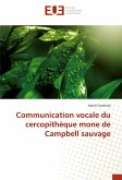 Communication vocale du cercopithèque mone de Campbell sauvage