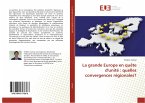 La grande Europe en quête d'unité : quelles convergences régionales?