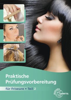 Praktische Prüfungsvorbereitung für Friseure - Buhmann, Gero;Sauermann, Jutta