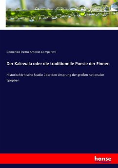 Der Kalewala oder die traditionelle Poesie der Finnen - Comparetti, Domenico Pietro Antonio