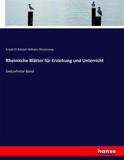 Rheinische Blätter für Erziehung und Unterricht - Diesterweg, Friedrich A. W.