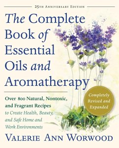 The Complete Book of Essential Oils and Aromatherapy, Revised and Expanded (eBook, ePUB) - Worwood, Valerie Ann