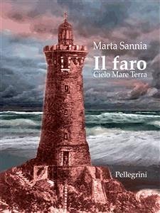 Il Faro. Cielo, Mare, Terra (eBook, ePUB) - Sannia, Marta