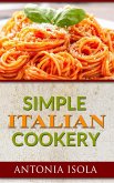 Simple Italian Cookery (eBook, ePUB)