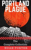 Portland Plague (The Complete Collection) (eBook, ePUB)