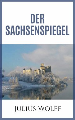 Der Sachsenspiegel (eBook, ePUB) - Wolff, Julius
