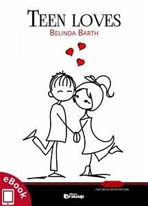 Teen loves (eBook, ePUB) - Barth, Belinda