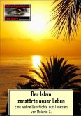 Der Islam zerstörte unser Leben (eBook, ePUB)