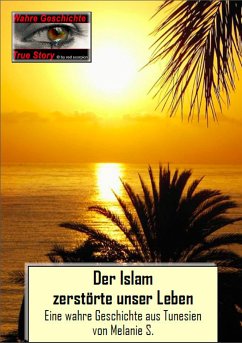 Der Islam zerstörte unser Leben (eBook, ePUB) - S., Melanie