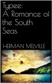 Typee: A Romance of the South Seas (eBook, ePUB)