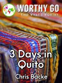 3 Days in Quito (eBook, ePUB)