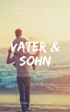 Vater & Sohn (eBook, ePUB) - Lindhoff, Henning