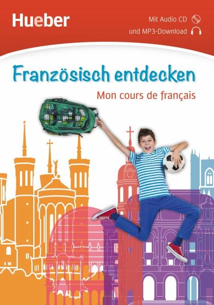 Französisch entdecken. Mon cours de français. Buch mit Audio-CD -  Schulbücher portofrei bei bücher.de