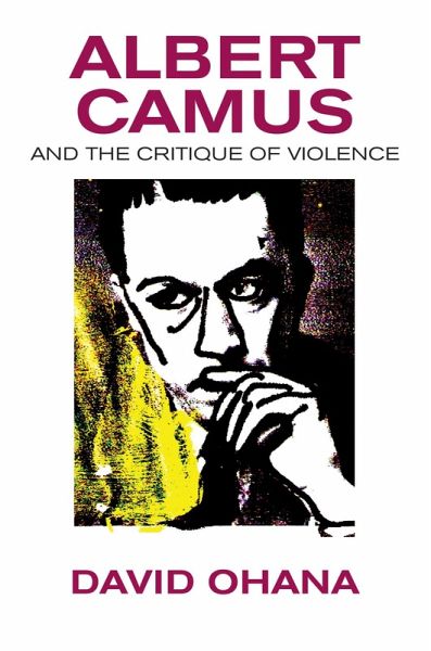 Albert Camus and the Critique of Violence (eBook, PDF)