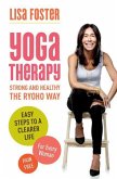 Yoga Therapy: Strong and Healthy: The Ryoho Way