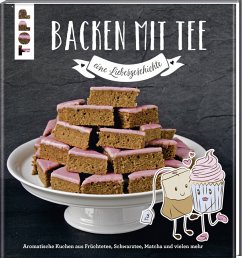 Backen mit Tee - Eine Liebesgeschichte - Katzenberger, Barbara