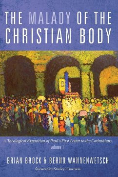 The Malady of the Christian Body - Brock, Brian; Wannenwetsch, Bernd