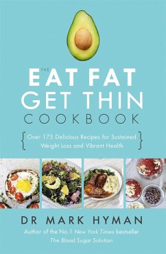 The Eat Fat Get Thin Cookbook - Hyman, Mark