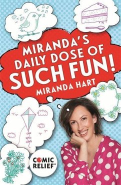 Miranda's Daily Dose of Such Fun! - Hart, Miranda